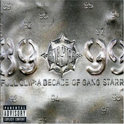 Full Clip : A Decade of Gang Starr